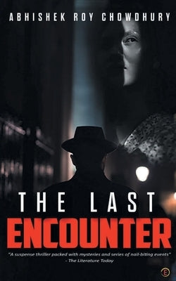 The Last Encounter by Roy, Abhishek Chowdhury