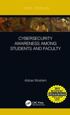 Cybersecurity Awareness Among Students and Faculty by Moallem, Abbas