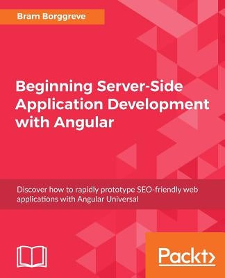 Beginning Server-Side Application Development with Angular by Borggreve, Bram