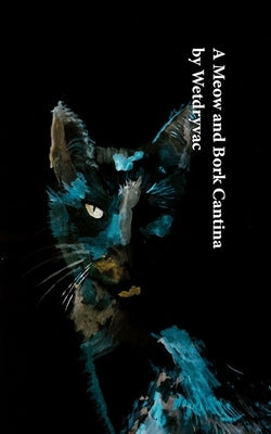 A Meow and Bork Cantina by Wetdryvac