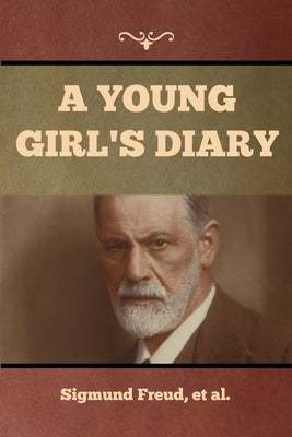 A Young Girl's Diary by Freud, Et Al Sigmund