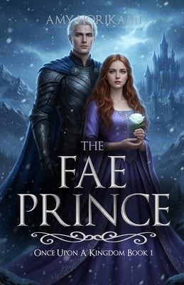 The Fae Prince (Fantasy Romance) by Horikami, Amy
