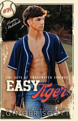 Easy Tiger: an enemies-to-lovers, small town baseball romance by Scott, Ginger