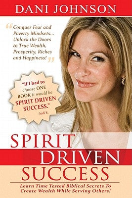 Spirit Driven Success by Johnson, Dani