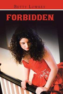 Forbidden by Lowrey, Betty