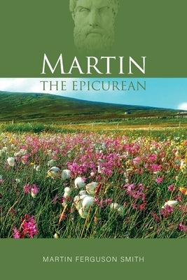 Martin the Epicurean by Ferguson Smith, Martin