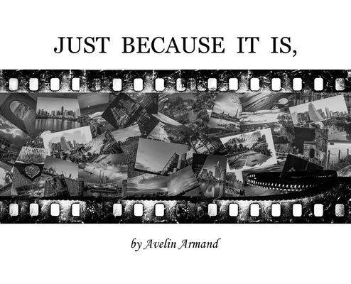 Just Because It Is, by Armand, Avelin