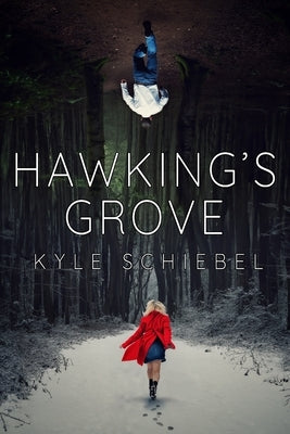 Hawking's Grove by Schiebel, Kyle