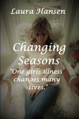 Changing Seasons by Hansen, Laura
