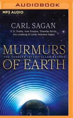 Murmurs of Earth: The Voyager Interstellar Record by Sagan, Carl