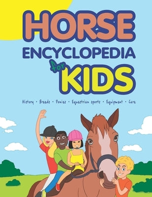 Horse Encyclopedia for Kids by Spruza, Janina