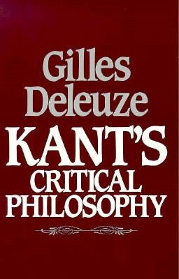 Kant's Critical Philosophy: The Doctrine of the Faculties by Deleuze, Gilles
