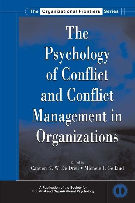 The Psychology of Conflict and Conflict Management in Organizations by de Dreu, Carsten K. W.