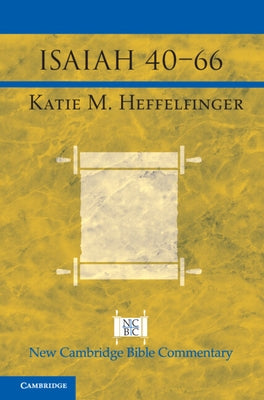 Isaiah 40-66 by Heffelfinger, Katie