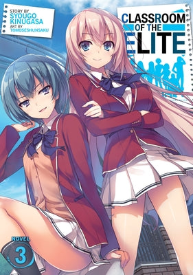 Classroom of the Elite (Light Novel) Vol. 3 by Kinugasa, Syougo