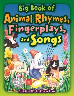 Big Book of Animal Rhymes, Fingerplays, and Songs by Low, Elizabeth Cothen