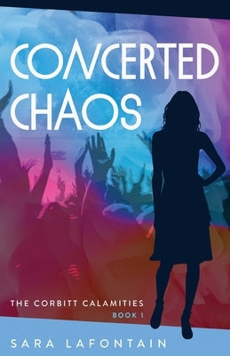 Concerted Chaos by Lafontain, Sara