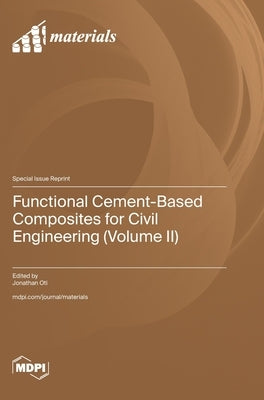Functional Cement-Based Composites for Civil Engineering (Volume II) by Oti, Jonathan
