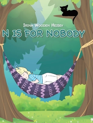 N is for Nobody by Heisey, Irina Wooden