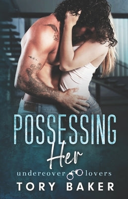 Possessing Her by Baker, Tory