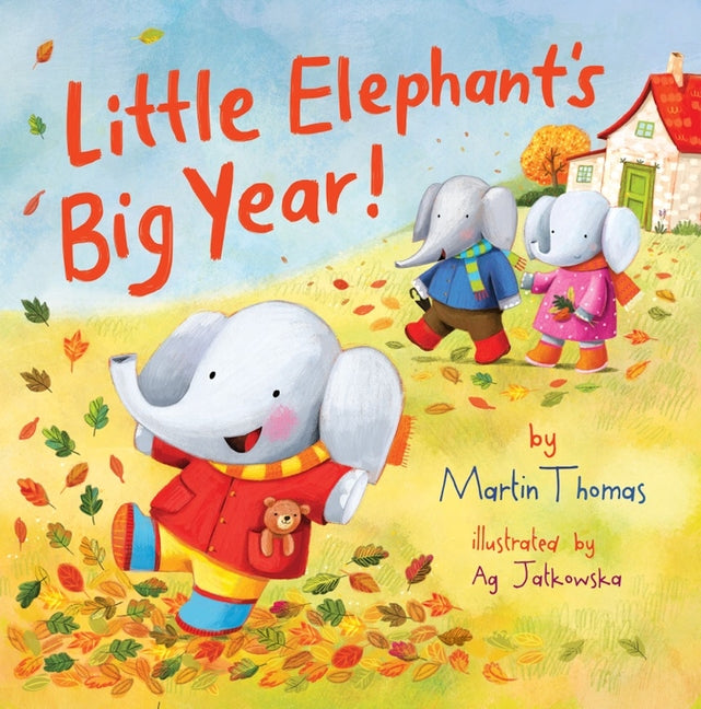 Little Elephant's Big Year! by Thomas, Martin