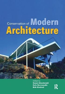 Conservation of Modern Architecture by MacDonald, Susan