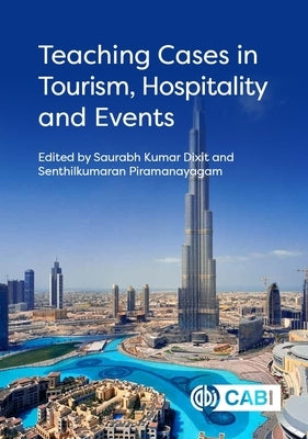 Teaching Cases in Tourism, Hospitality and Events by Dixit, Saurabh Kumar