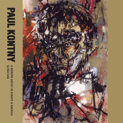 Paul Kontny: A Modern Artist in Europe and America by Cuba, Stan