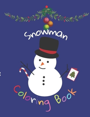 Snowman: Coloring Book, Chrismtas Editions by Bator, Mariola