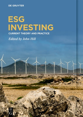 Esg Investing: Current Theory and Practice by Hill, John