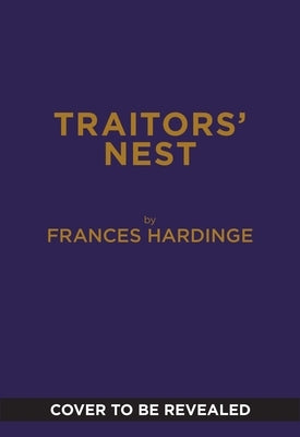 Traitors' Nest by Hardinge, Frances