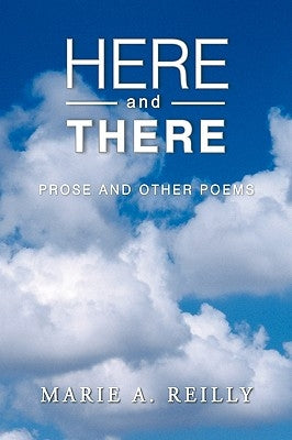 Here and There by Reilly, Marie A.