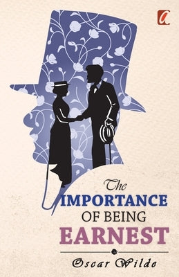 Importance of being earnest by Wilde, Oscar