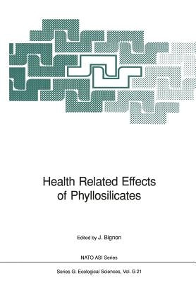 Health Related Effects of Phyllosilicates by Bignon, Jean