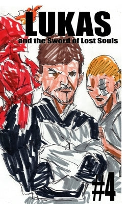 Lukas and the Sword of Lost Souls #4 by Rodrigues, José L. F.