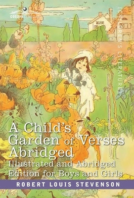 A Child's Garden of Verses: Abridged Edition for Boys and Girls by Stevenson, Robert Louis