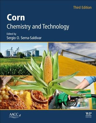 Corn: Chemistry and Technology by Serna-Saldivar, Sergio O.