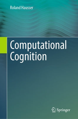 Computational Cognition by Hausser, Roland