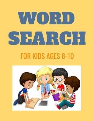 Word search for kids ages 8-10: Educational, Practice spelling, learn vocabulary, and improve reading skills by Press, Raising Arrows