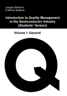 Introduction to Quality Management in the Semiconductor Industry: Students' Version by Bergholz, Werner