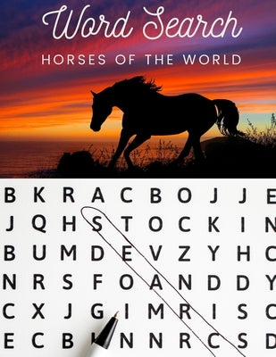 Word Search: Horses of the World: Large Print Word Search Puzzle Book for Equine Enthusiasts by Garza, Kris
