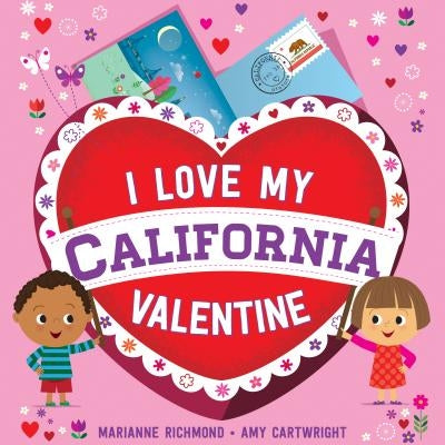 I Love My California Valentine by Richmond, Marianne