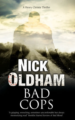 Bad Cops by Oldham, Nick