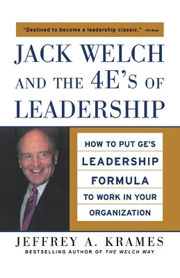 Jack Welch and the 4e's of Leadership (Pb) by Krames, Jeffrey