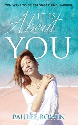It IS About You by Bowin, Paulee