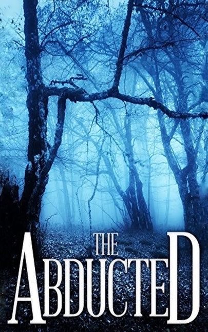 The Abducted by Hayden, Roger