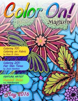 Color On! Magazine May 2016 by Bohn, Kendall