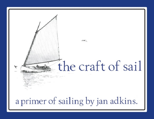 The Craft of Sail by Adkins Jan
