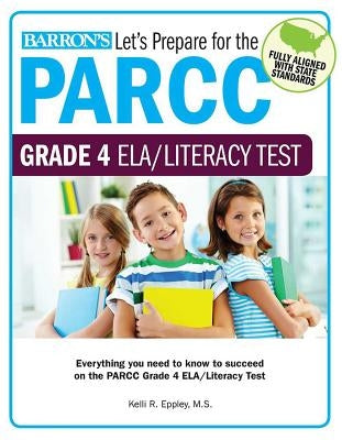Let's Prepare for the Parcc Grade 4 Ela/Literacy Test by Eppley, Kelli