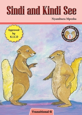 Sindi and Kindi See by Mpesha, Nyambura